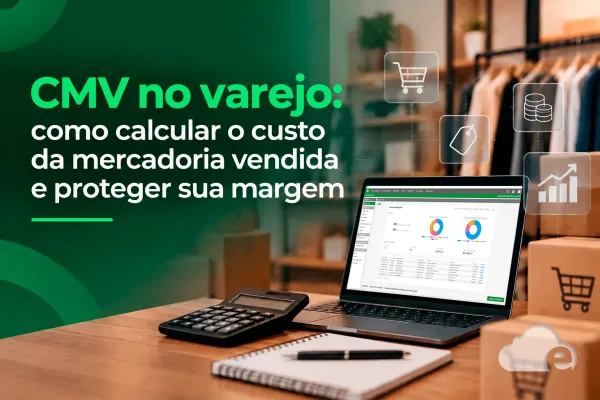 CMV no varejo: como calcular e proteger sua margem